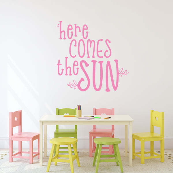 Here Comes the Sun Wall Quote
